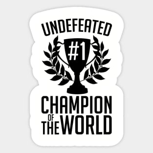 Undefeated Champion of the World Sticker